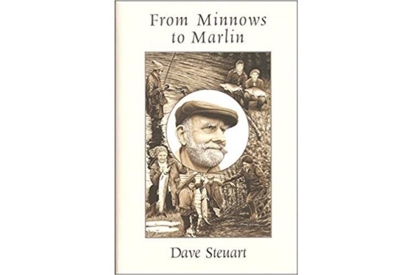 From Minnows to Marlin by Dave Steuart