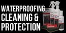 Waterproofing, Cleaning and Protection