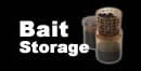 Bait Storage